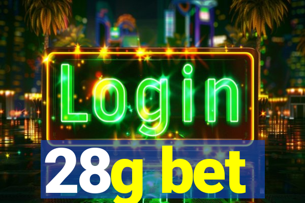 28g bet